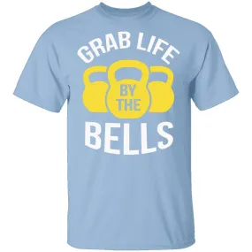 Grab Life By The Bells T-Shirt