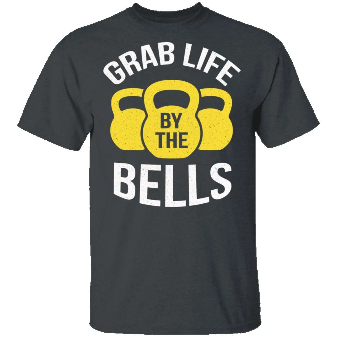 Grab Life By The Bells T-Shirt