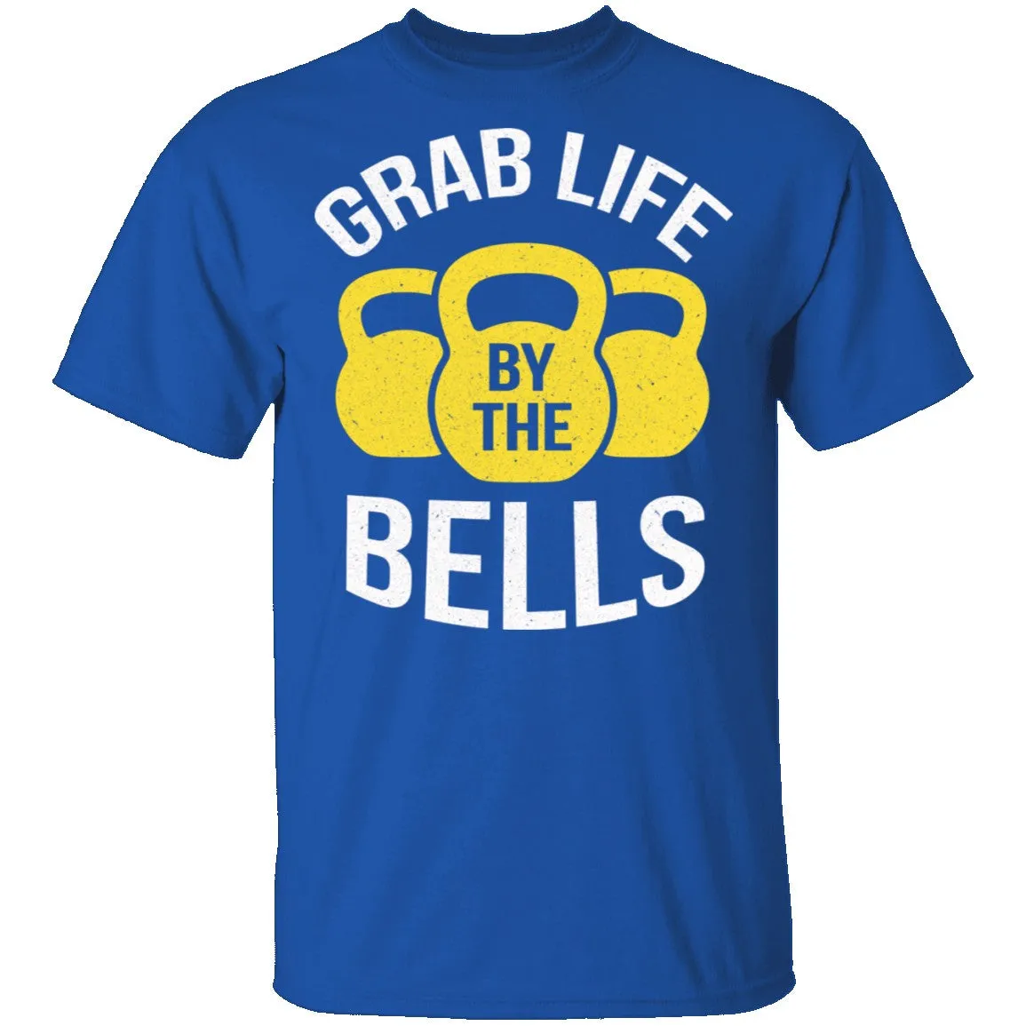 Grab Life By The Bells T-Shirt