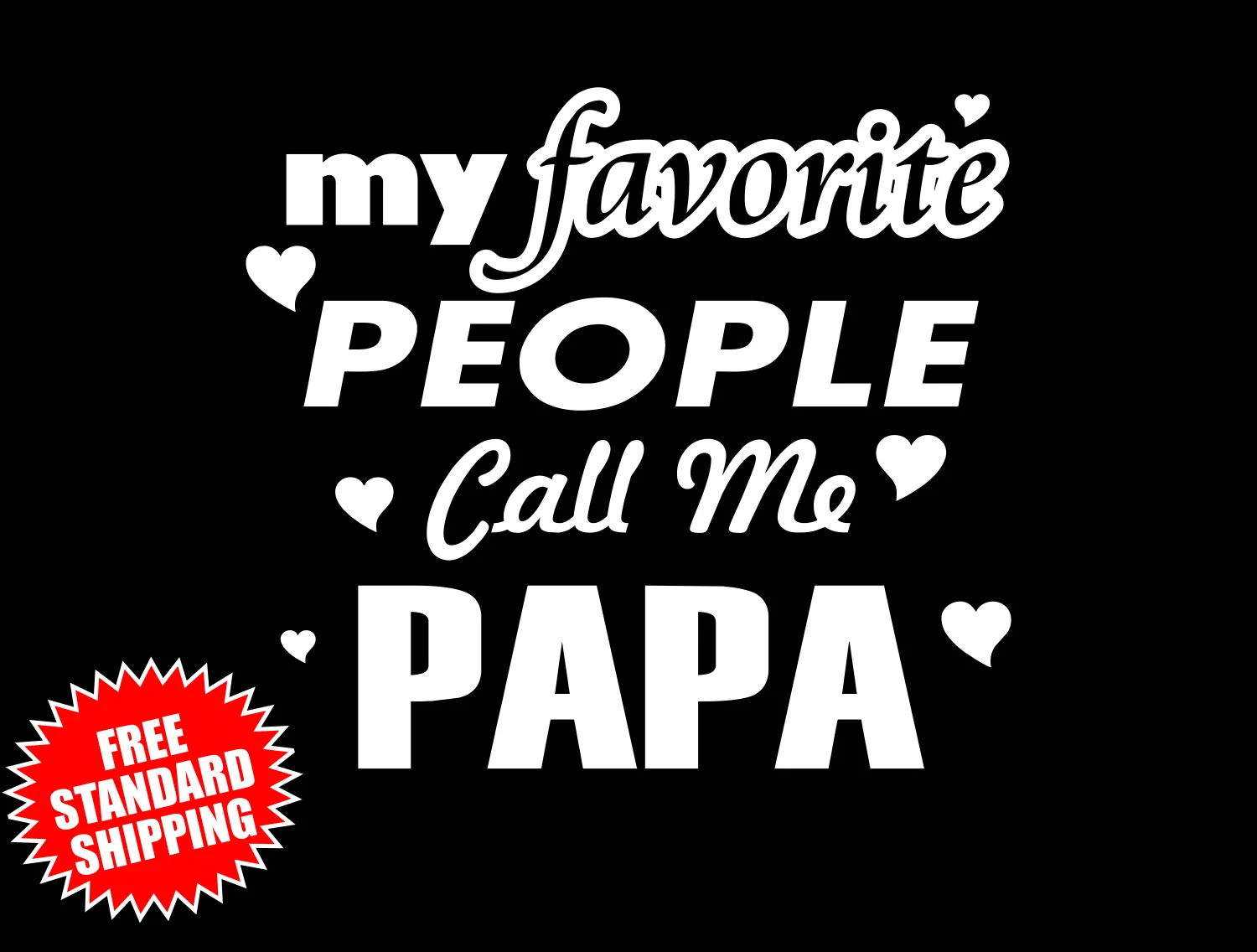 My Favorite People Call Me PAPA - Black Adult T-shirt